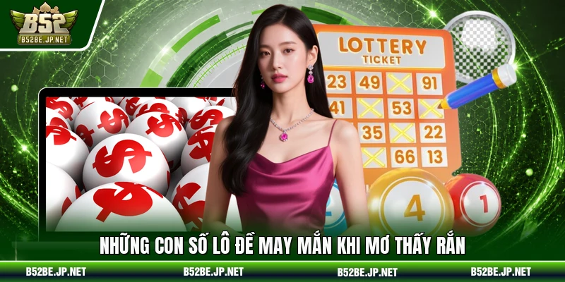 Những con số lô đề may mắn khi mơ thấy rắn